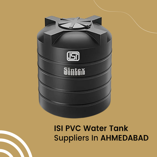 ISI PVC water tank suppliers in Ahmedabad